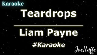 Liam Payne  Teardrops Karaoke [upl. by Nyleda]