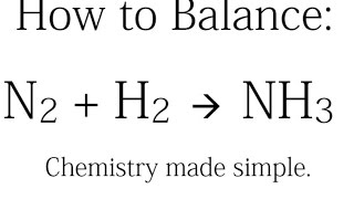 How to Balance N2  H2  NH3 Synthesis of Ammonia [upl. by Akcirehs]