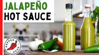 Jalapeño Hot Sauce Recipe Quick amp Delicious  Pepper Geek [upl. by Cira955]