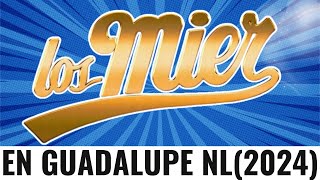 LOS MIER EN VIVO  GUADALUPE NL SEPTIEMBRE 2024 [upl. by Job538]