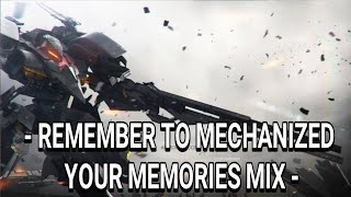 ARMORED CORE  Remember To Mechanized Your Memories Mix [upl. by Aivlys]