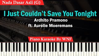 Ardhito Pramono ft Aurélie Moeremans  I Just Couldn’t Save You Tonight Piano Karaoke [upl. by Akcired]