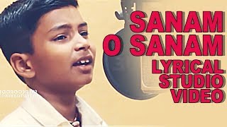 💔💔 SANAM O SANAM DAGA KAR GAI KYU 💔💔 LYRICAL VIDEO  मासूम बच्चे का सबसे दर्द भरा गीत [upl. by Doria]