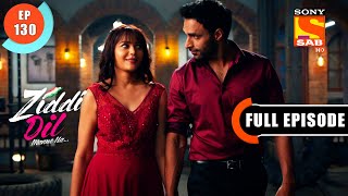 The Date Night  Ziddi Dil Maane Na  Ep 130  Full Episode  2 Feb 2022 [upl. by Ariamoy]