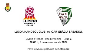 Lleida Handbol Club  OAR Gràcia Sabadell [upl. by Onairot]