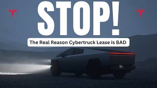 The Real Reason Cybertruck Lease is BAD [upl. by Medrek]