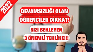 Devamsızlığı Olan Öğrenciler Dikkat Sizi Bekleyen 3 Önemli Tehlike MEBden Müjde Gelir Mi [upl. by Worsham119]