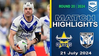 North Queensland Cowboys v CanterburyBankstown Bulldogs  Full Time Highlights  NRL 2024 [upl. by Ledba672]