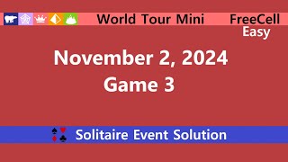 World Tour Mini Game 3  November 2 2024 Event  FreeCell Easy [upl. by Nnednarb322]