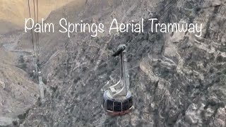 PALM SPRINGS AERIAL TRAMWAY Palm Springs California [upl. by Vannie]