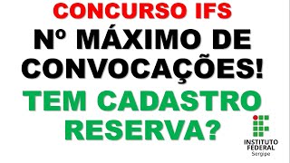 CONVOCAÃ‡ÃƒO DO IFS O MÃXIMO QUE PODEM SER CHAMADOS  CADASTRO RESERVA [upl. by Orpheus]