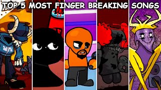 Top 5 Most Finger Breaking Songs in Friday Night Funkin [upl. by Yknip7]