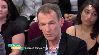 Toute une histoire  Victimes dune erreur médicale  REPLAY [upl. by Carree]