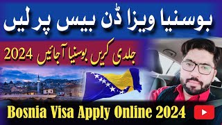 Bosnia Visa For Pakistan 2024  Bosnia Visa on Done Base  How To Apply Bosnia Visa From Pakistan [upl. by Dunstan]