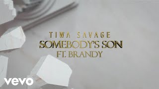 Tiwa Savage  Somebody’s Son Lyric Video ft Brandy [upl. by Dugaid]