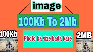 How To Increase Picture Size  Images Size Converter  Wallpaper Size Data Increase [upl. by Eenar]