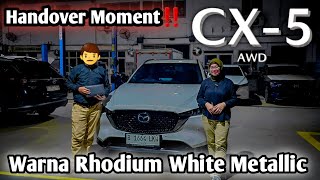 Handover Moment ‼️ Mazda Cx5 Kuro AWD Facelift Improvement  Warna Rhodium White Metallic [upl. by Lasala]