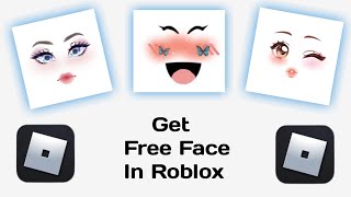 quotGet Free Faces on Roblox for Everyone Easy Guidequot [upl. by Aserat347]