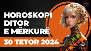 Horoskopi DITOR për nesër e MËRKURË 30 Tetor 2024 Horoskopi tetor horoskopisot horoskopineser [upl. by Placia426]