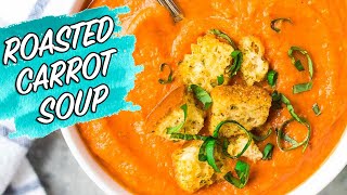 Roasted Carrot Soup [upl. by Royo]