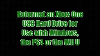 Reformat an Xbox USB Hard Drive for PC PS4 or Wii U [upl. by Anividul623]