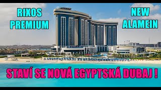 MARSA MATRUH 2024  Nový Alamein New Alamain  hotel Rixos Premium nová egyptská Dubaj Karibik [upl. by Yenaled]