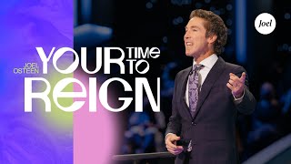 Your Time To Reign  Joel Osteen [upl. by Roon950]