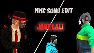 MMC SONG EDIT  JONY  LALI🖤 [upl. by O'Grady]