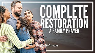 Prayer For Family Restoration  Family Restoration Prayer [upl. by Eliason]