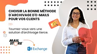 Comment déployer la bonne stratégie darchivage Microsoft Exchange pour vos clients [upl. by Htidra]