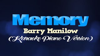 MEMORY  Barry Manilow KARAOKE PIANO VERSION [upl. by Isis951]