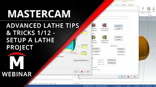 Setup a Lathe Project in Mastercam  Advanced Lathe Tips and Tricks 112 [upl. by Halik]