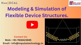 flexible device structure modeling amp simulation using NanoDCAL Software [upl. by Braun]