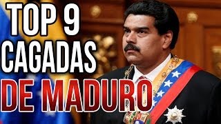 TOP 9 CAGADAS EPICAS DE MADURO [upl. by Llenaej]