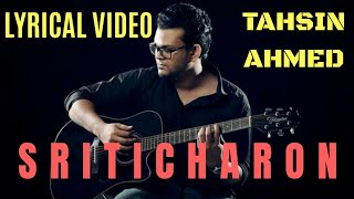 Sriticharon By Tahsin Ahmed II Bangla Lyrical Video II Bangla Song  Lyrical Video [upl. by Elurd]