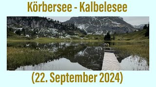 Vorarlberg Körbersee  Kalbelesee 22 September 2024 ￼ [upl. by Sandry]