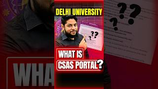 Delhi University What Is CSAS Portal 🤔💯 shorts [upl. by Aehtna208]