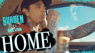 Burden  Home feat Rick Lynn Official Music Video [upl. by Einaled681]