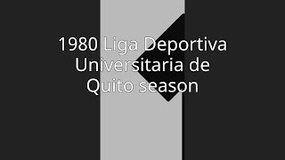 1980 Liga Deportiva Universitaria de Quito season [upl. by Huxham]