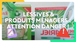 Lessives amp Produits ménagers  attention danger [upl. by Anelrats114]