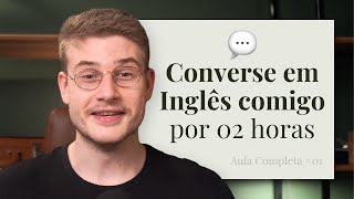 1 Hora Praticando sua Conversação no Inglês [upl. by Akkeber98]