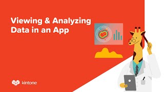 Viewing amp Analyzing Data in a Kintone App [upl. by Annamarie]