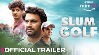 Slum Golf  Official Trailer  Sharad Kelkar Mayur More amp Arjan Aujla  22 Nov  Amazon miniTV [upl. by Oicnedurp]