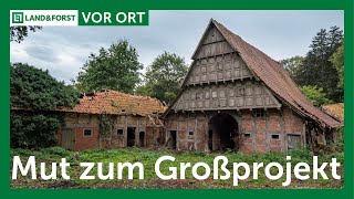 Hofsanierung I Mit Mut zum Großprojekt I LAND amp FORST vor Ort [upl. by Hahsi722]