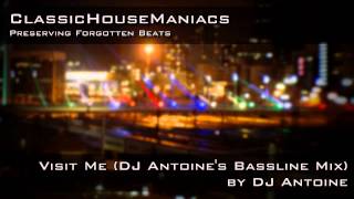 DJ Antoine  Visit Me DJ Antoines Bassline Mix MidTempo [upl. by Mobley]