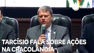 Govenador de São Paulo Tarcísio de Freitas fala sobre megaoperação na Cracolândia [upl. by Elyod]