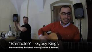 Gypsy Kings  quotBamboleoquot Cover [upl. by Mcwherter]