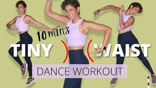 10 minute TINY WAIST DANCE WORKOUT smaller waist in 10 days [upl. by Gromme619]