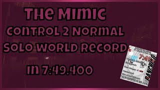 FWR The Mimic  Control Chapter 2 Normal  Solo Speedrun At 746434 [upl. by Orelie]