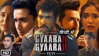 Gyaarah Gyaarah Full Movie Hindi Dubbed  Raghav Juyal  Kritika K  Dhairya K  OTT Explanation [upl. by Ahserkal]